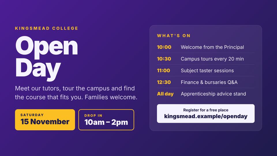 Education template: Open day. Open day date and times, what's on and how to register.